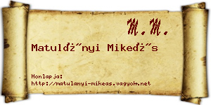 Matulányi Mikeás névjegykártya